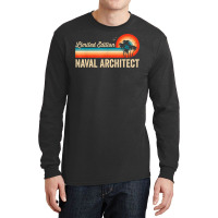 Naval Architect Funny Birthday Retro Vintage Men Dad Long Sleeve Shirts | Artistshot