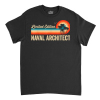 Naval Architect Funny Birthday Retro Vintage Men Dad Classic T-shirt | Artistshot