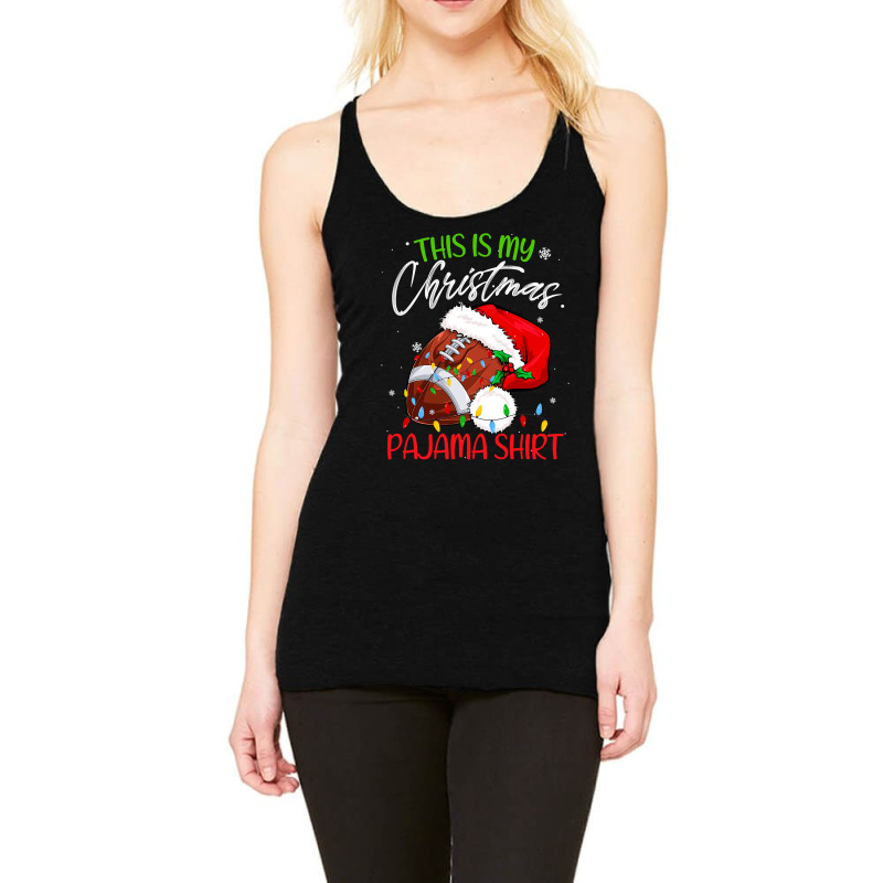 Football This Is My Christmas Pajama Funny Football Santa Hat Xmas 380 Racerback Tank by coolquirrell | Artistshot