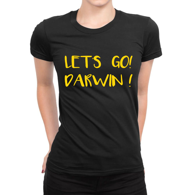 Lets Go Darwin Ladies Fitted T-Shirt by Best Seller Apparel | Artistshot