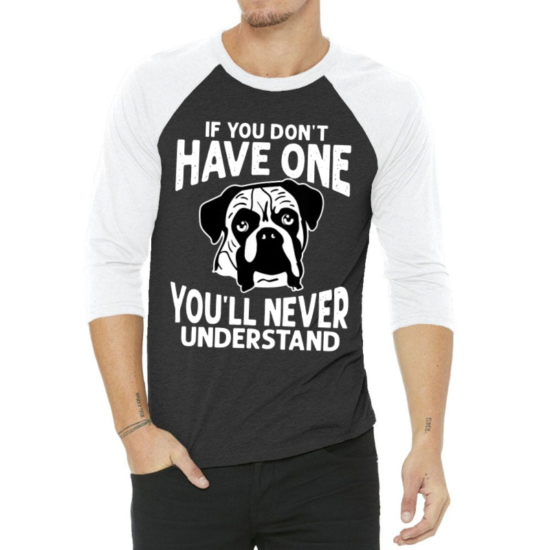 If You Don't Have One You'll Never Understand 3/4 Sleeve Shirt | Artistshot