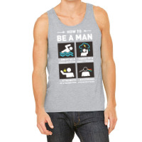 Be A Man Tank Top | Artistshot