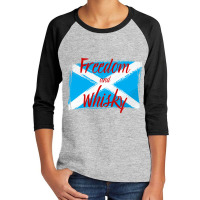 Freedom And Whisky Scotland Flag Youth 3/4 Sleeve | Artistshot