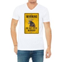 Wendigo Cryptid   Do Not Feed Wendigo Warning Sign T Shirt V-neck Tee | Artistshot