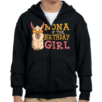 Nona Of The Birthday Girl Llama Bday Party Celebration Youth Zipper Hoodie | Artistshot