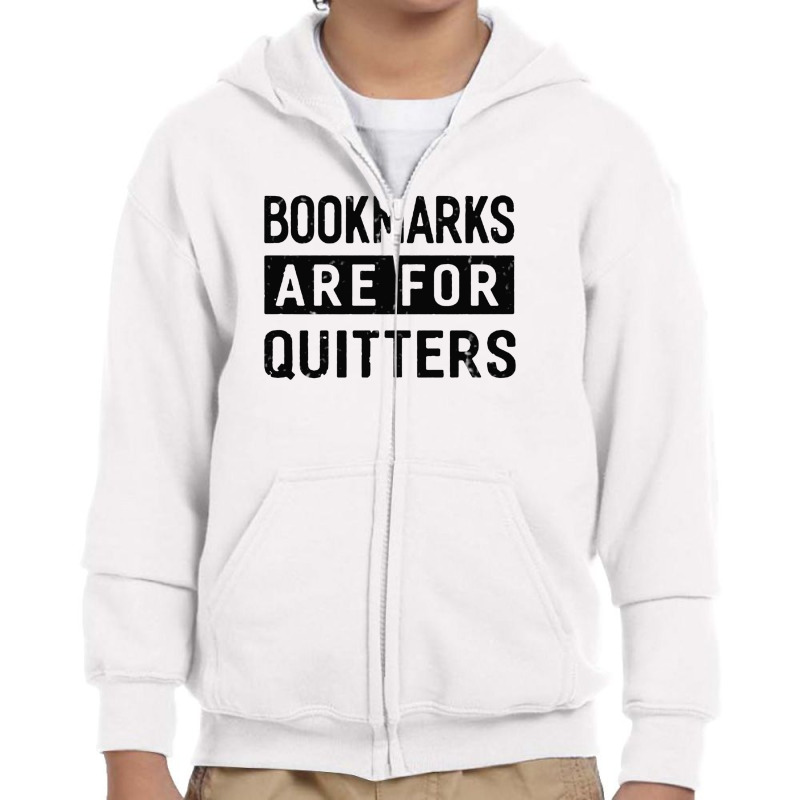 Bookmarks Are For Quitters Youth Zipper Hoodie by syakirra | Artistshot