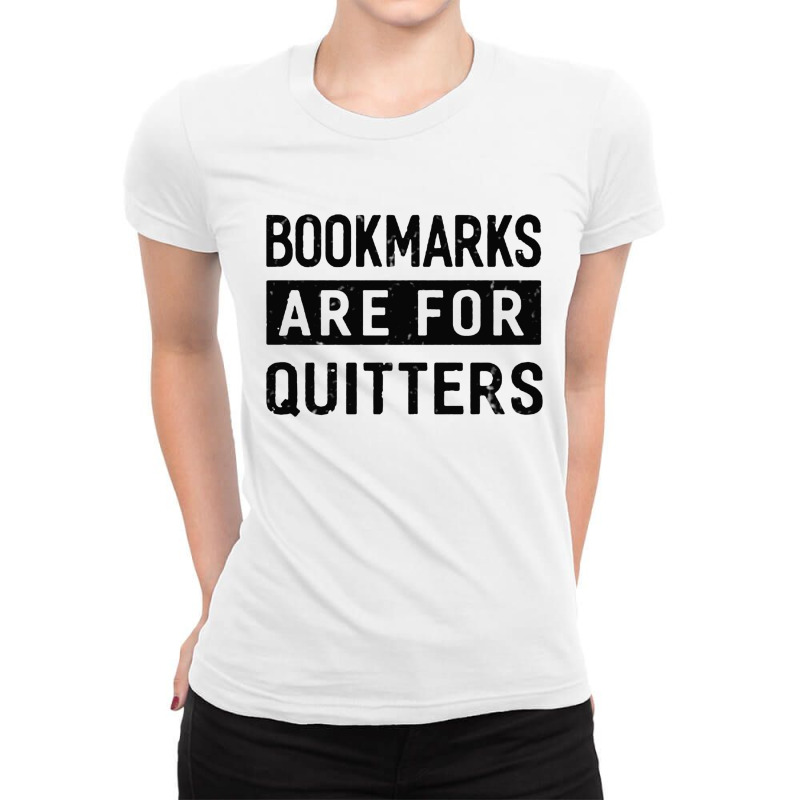 Bookmarks Are For Quitters Ladies Fitted T-Shirt by syakirra | Artistshot