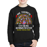 One Thankful Database Administrator Hispanic Heritage Month T Shirt Youth Sweatshirt | Artistshot