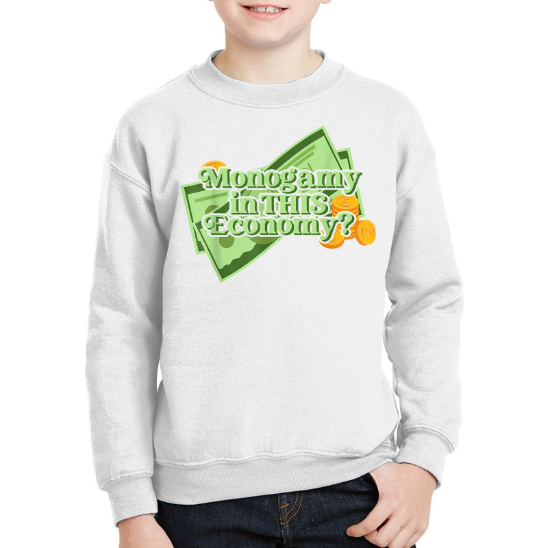 Funny Monogamy In This Economy Apparel T Shirt Youth Sweatshirt by cluniepfa | Artistshot