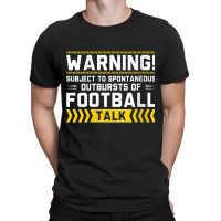 Womens Warning Subject To Spontaneous Outbursts Of Football Talk V Nec T-shirt | Artistshot