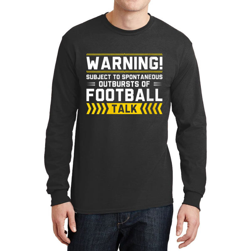 Womens Warning Subject To Spontaneous Outbursts Of Football Talk V Nec Long Sleeve Shirts | Artistshot