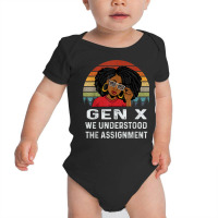 Gen X Melanin African Black We Understood The Assignment Baby Bodysuit | Artistshot