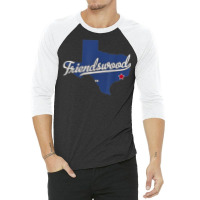 Friendswood Texas Tx Map 3/4 Sleeve Shirt | Artistshot