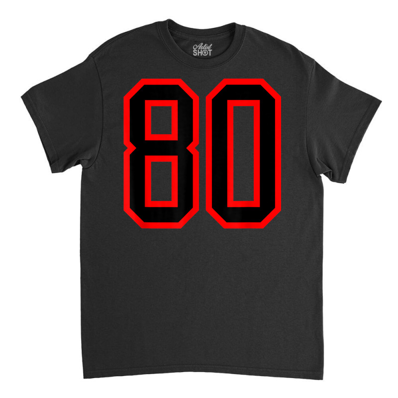 Jersey Number #80 Red Black Sports Birthday Lucky Number 80 Classic T-shirt by Color | Artistshot