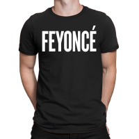 Feyonce T-shirt | Artistshot