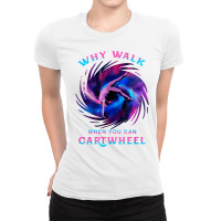 Why Walk When You Can Cartwheel Gymnastics Milky Way Galaxy T Shirt Ladies Fitted T-shirt | Artistshot