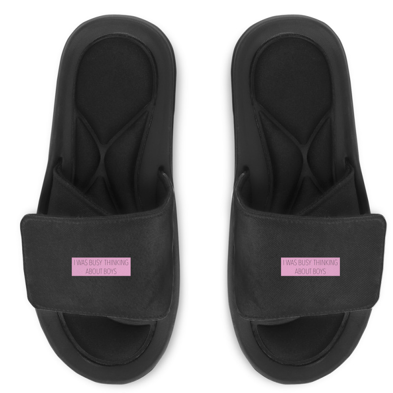 I Was Busy Thinking About Boys Slide Sandal | Artistshot