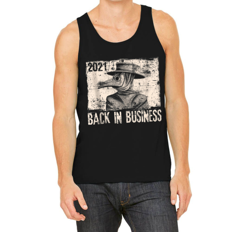 2021 Back In Business Plague Doctor Pandemic Tee Tank Top Tank Top | Artistshot