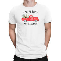 Catch Pug Trucks Not Feelings T-shirt | Artistshot