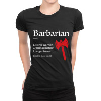 Barbarian Class Definition Dungeons And Rpg Dragons T Shirt Ladies Fitted T-shirt | Artistshot