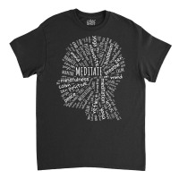 Meditate Mindfulness Zen Buddha Yoga Wordart T Shirt Classic T-shirt | Artistshot