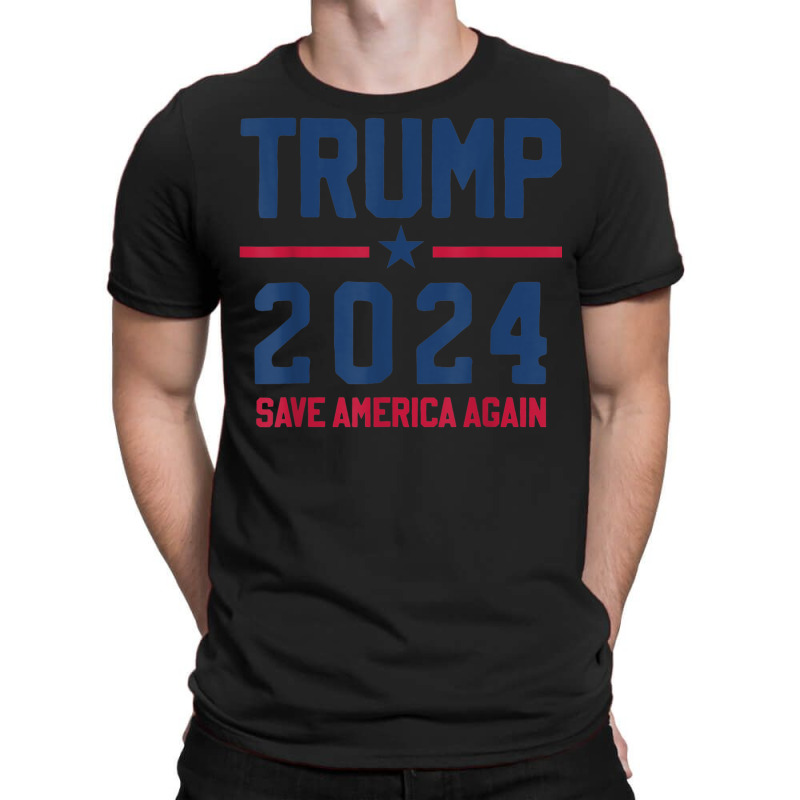 Trump 2024   Save America Again   Pro Trump T-shirt | Artistshot