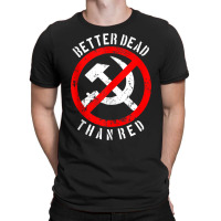 Better Dead Than Red  Cool Philistine Gift Tank Top T-shirt | Artistshot