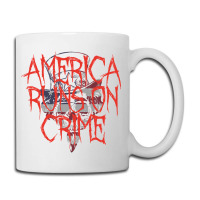 America Runs On Crime , America Runs On Crime Art, America Runs On Cri Coffee Mug | Artistshot