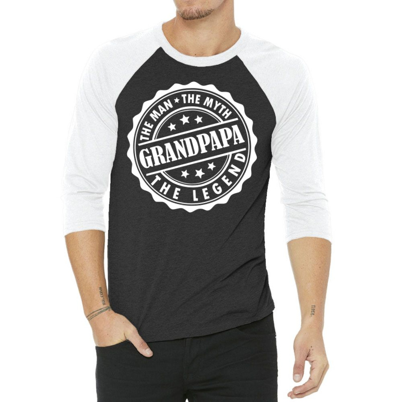 Grandpapa The Man The Myth The Legend 3/4 Sleeve Shirt | Artistshot