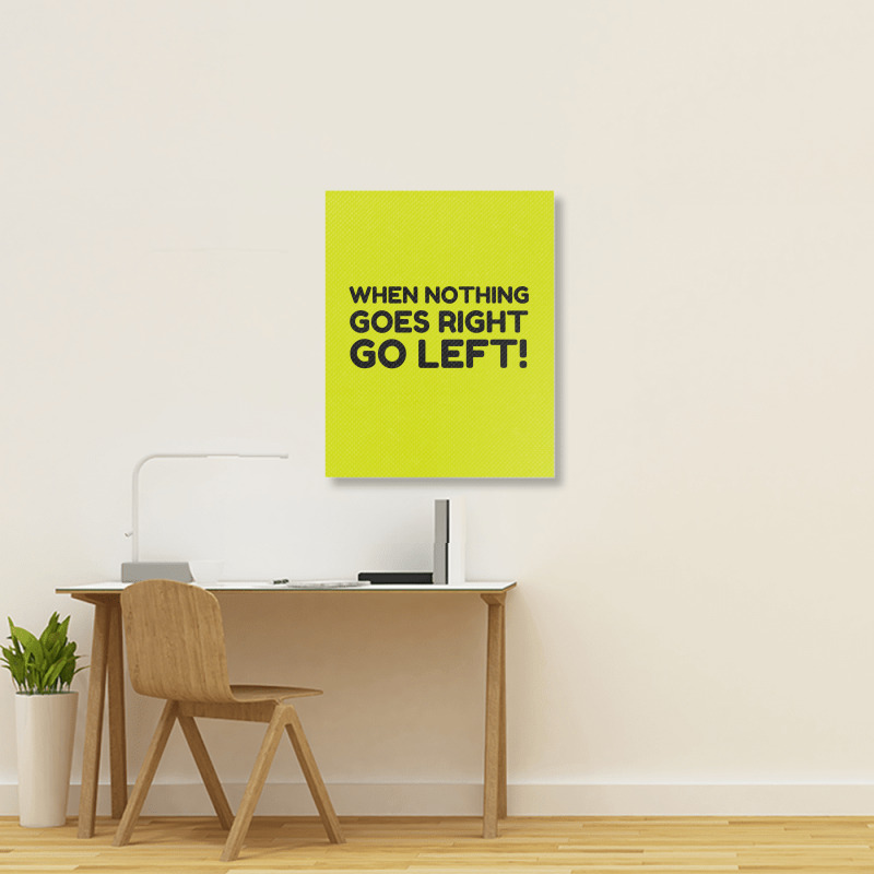 Nothing Goes Right Portrait Canvas Print | Artistshot