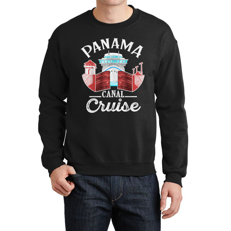 Panama Canal Cruise Men, Women, Boys And Girls Cruising Crewneck Sweatshirt by ShannonFrancis | Artistshot