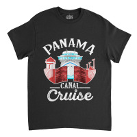 Panama Canal Cruise Men, Women, Boys And Girls Cruising Classic T-shirt | Artistshot