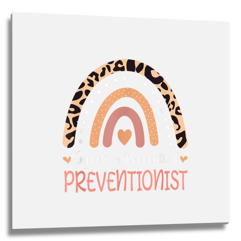 Infection Prevention Preventionist Leopard Rainbow T Shirt Metal Print Square | Artistshot