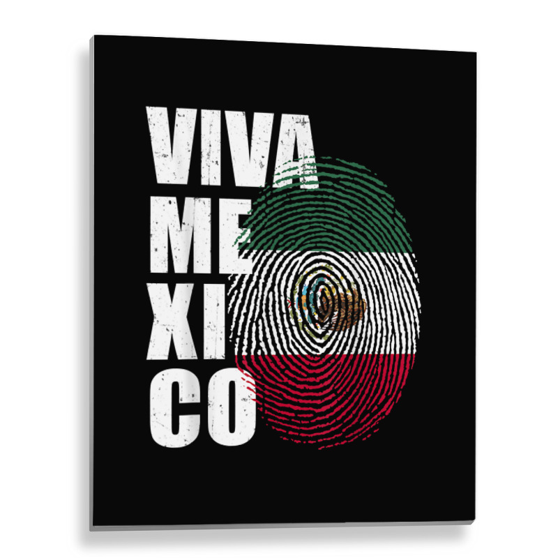 Viva Mexico, It's In My Dna Mexican Fingerprint Independance T Shirt Metal Print Vertical by zheralalumo | Artistshot