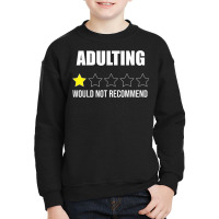 Funny Adulting Would Not Recommend Review Ones Star Youth Sweatshirt | Artistshot