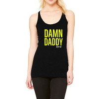 Damn Daddy Sexy Af Racerback Tank | Artistshot