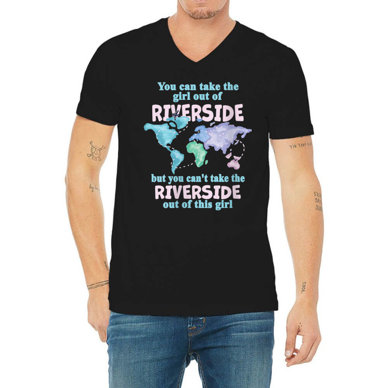 Womens Women From Riverside   Girl From Riverside California V Neck T V-Neck Tee by cm-arts | Artistshot