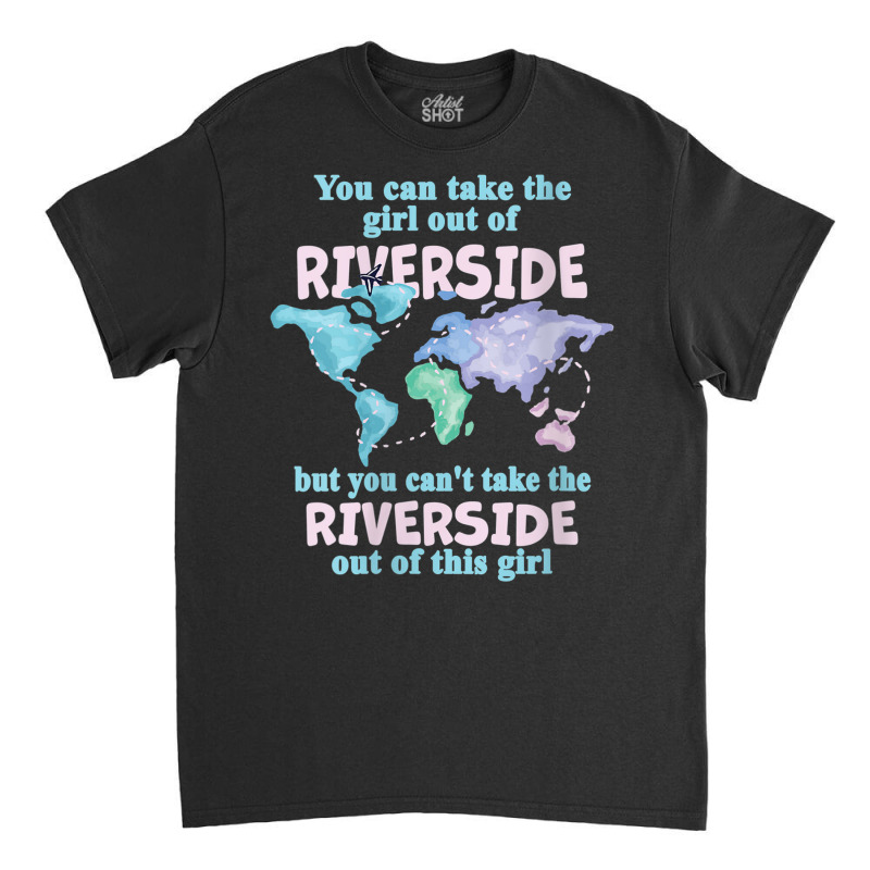 Womens Women From Riverside   Girl From Riverside California V Neck T Classic T-shirt by cm-arts | Artistshot