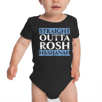 Straight Outta Rosh Hashanah Holiday Jewish New Year T Shirt Baby Bodysuit | Artistshot