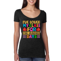 100th Day Of School Gift T  Shirt I've Loved My Class For One Hundred Women's Triblend Scoop T-shirt | Artistshot