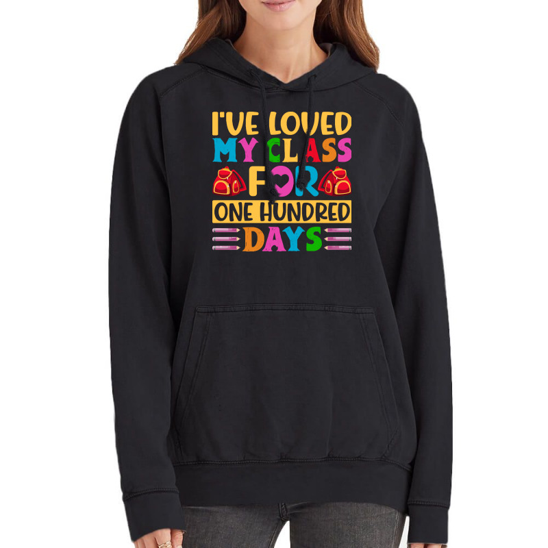 100th Day Of School Gift T  Shirt I've Loved My Class For One Hundred Vintage Hoodie by whistlerobust | Artistshot