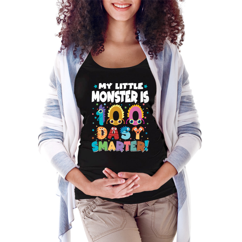 100th Day Of School Gift T  Shirt My Little Monster Is 100 Days Smarte Maternity Scoop Neck T-shirt by whistlerobust | Artistshot