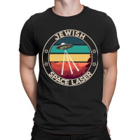 Jewish Space Laser Funny Ufo Sarcasm T-shirt | Artistshot