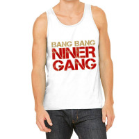 Gang Gang Niner Bang Tank Top Tank Top | Artistshot