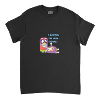 I Slipped On My Beans Classic T-shirt | Artistshot