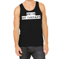 Ski   Ski Is My Therapy T Shirt Tank Top | Artistshot