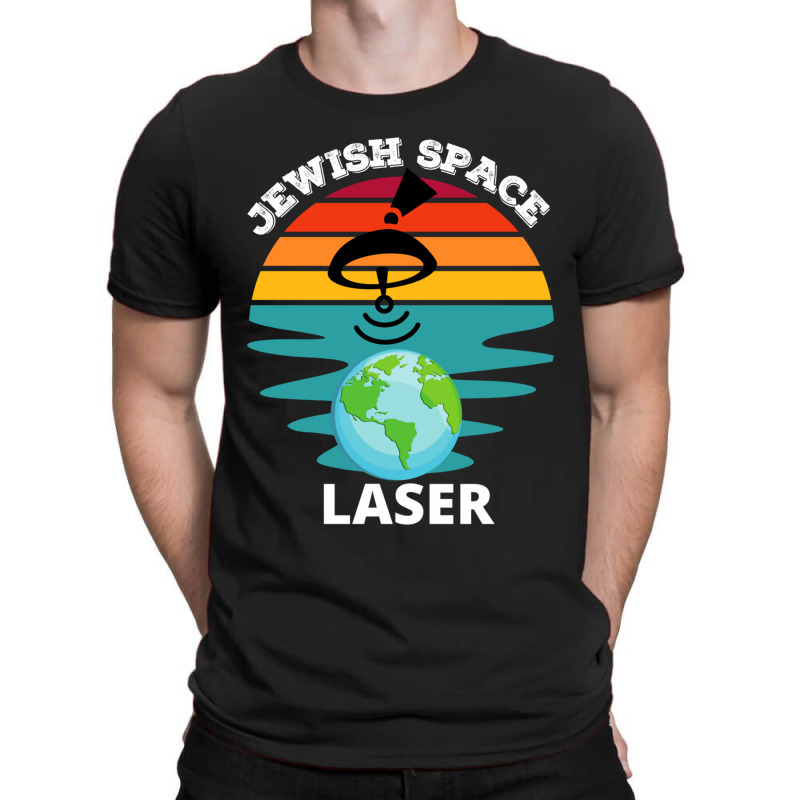 Jewish Space Laser, Jewish Space Lasers, Funny Conspiracy T-shirt | Artistshot