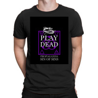 Play Dead - Propaganda. Graphic T-shirt | Artistshot