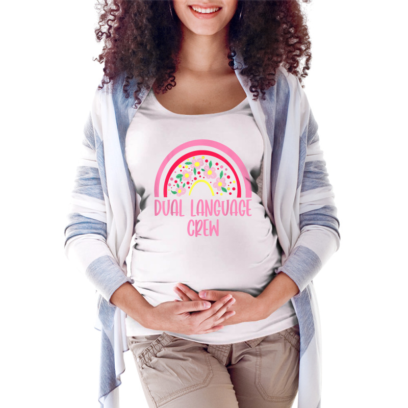 Dual Language Crew Rainbow Bilingual Teacher Dual Language T Shirt Maternity Scoop Neck T-shirt by hankeajrippleex5 | Artistshot