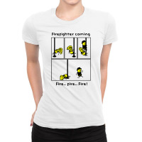 Funny Firefighter Coming Fire Fire Fire Pole Dancing Ladies Fitted T-shirt | Artistshot